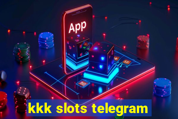 kkk slots telegram